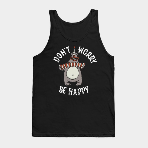 Don't Worry Be Happy Tank Top by Ligret